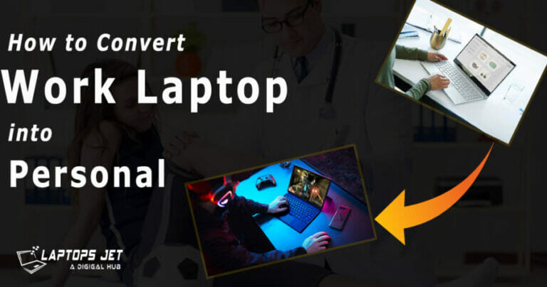 How to convert work laptop to personal