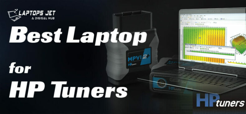 Best Laptop For HP Tuners