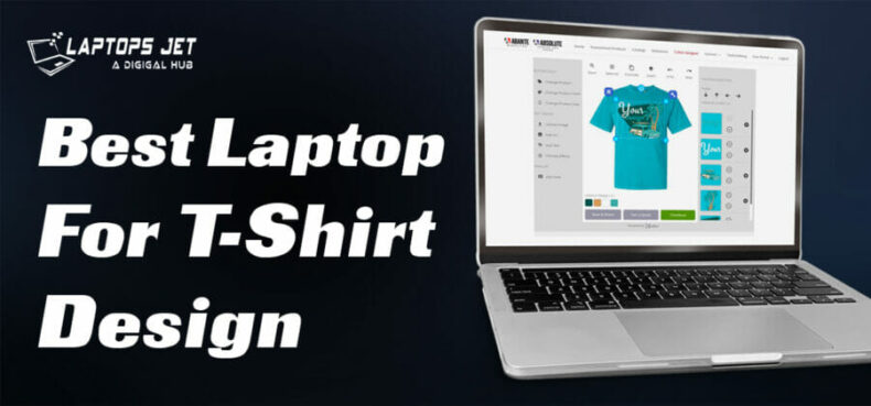 Best Laptop For t shirt Design