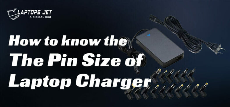 How to know the pin size of laptop charger
