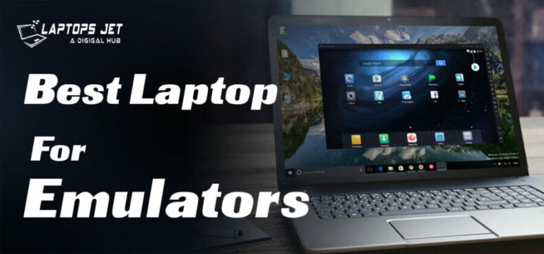 best laptop for emulators