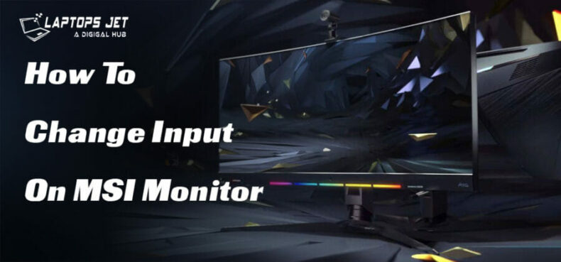 How To Change Input On MSI Monitor