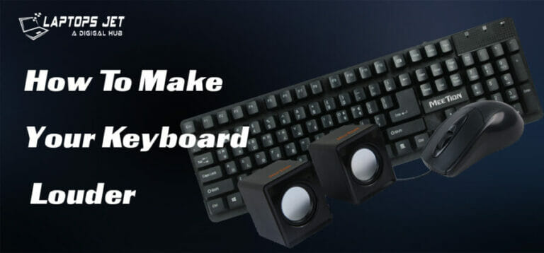 How To Make Your Keyboard Louder