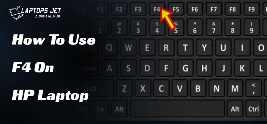 how-to-use-f4-on-hp-laptop-best-guide-of-2023